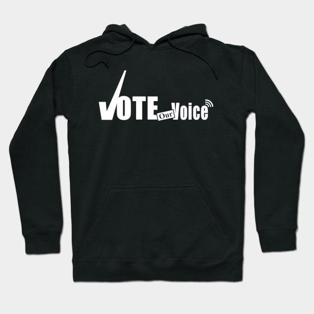 VoteOurVoice logo Hoodie by VoteOurVoice